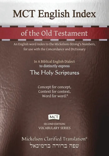 MCT English Index of the Old Testament, Mickelson Clarified: An English word index to the Mickelson-Strong's Numbers, for use with the Concordance and - Paperback