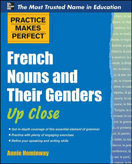 Practice Makes Perfect French Nouns and Their Genders Up Close - Paperback