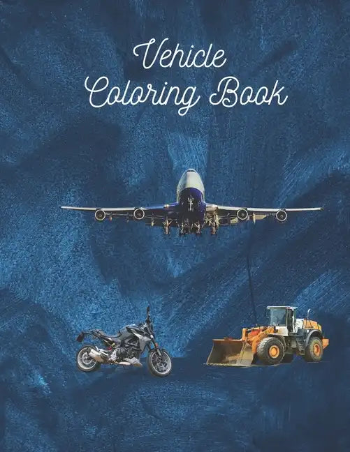 Vehicle Coloring Book: Activity Book - Paperback