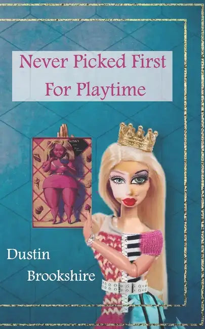 Never Picked First For Playtime - Paperback