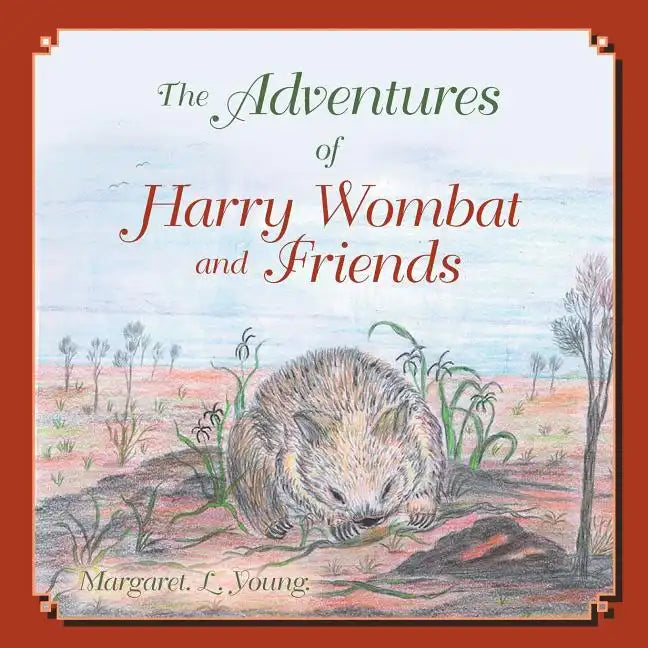 The Adventures of Harry Wombat and Friends - Paperback