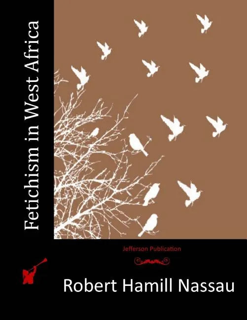 Fetichism in West Africa - Paperback
