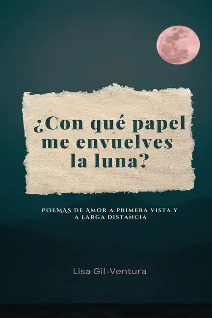 ¿Con qué papel me envuelves la luna? - Paperback