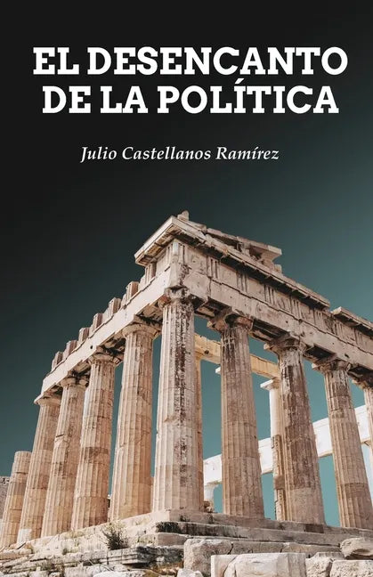 El desencanto de la política - Paperback