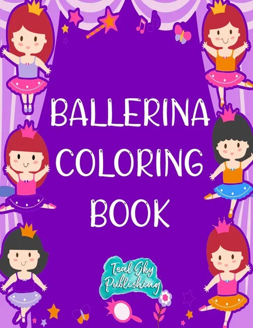 Ballerina Coloring Book: A fun Ballerina coloring book for toddlers and little girls Ballet coloring pages - Paperback