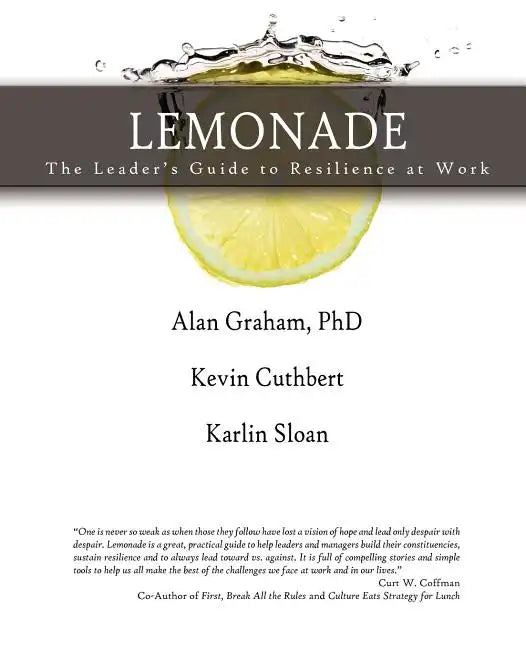 Lemonade the Leader's Guide to Resilience at Work - Paperback