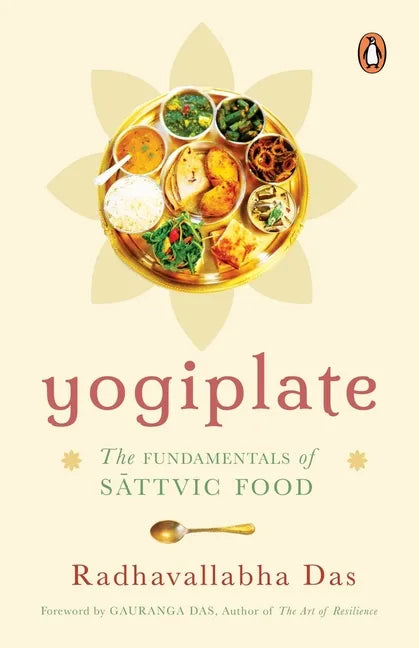 Yogiplate: The Fundamentals of Sattvic Food - Paperback