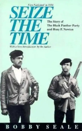 Seize the Time: The Story of the Black Panther Party and Huey P. Newton - Paperback