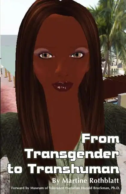 From Transgender to Transhuman: A Manifesto On the Freedom Of Form - Paperback