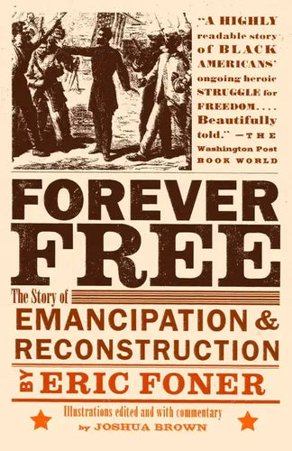 Forever Free: The Story of Emancipation and Reconstruction - Paperback