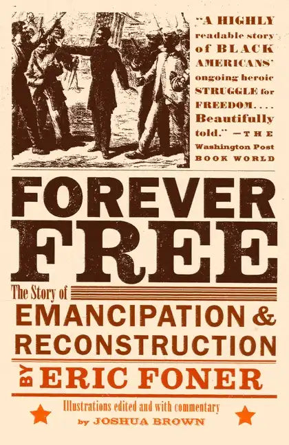 Forever Free: The Story of Emancipation and Reconstruction - Paperback
