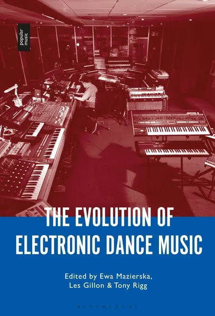 The Evolution of Electronic Dance Music - Paperback