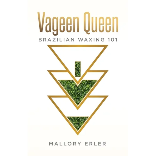 Vageen Queen: Brazilian waxing 101 - Paperback