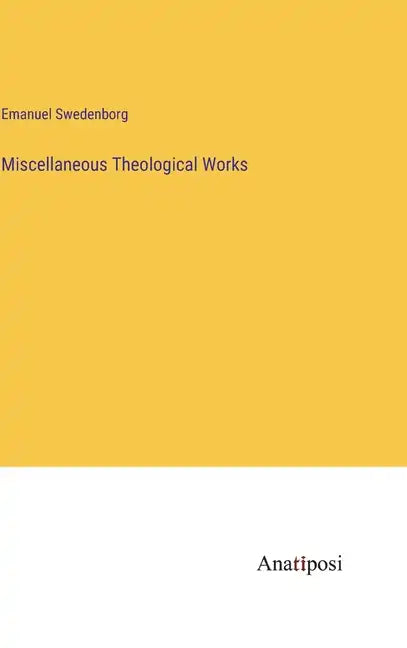 Miscellaneous Theological Works - Hardcover