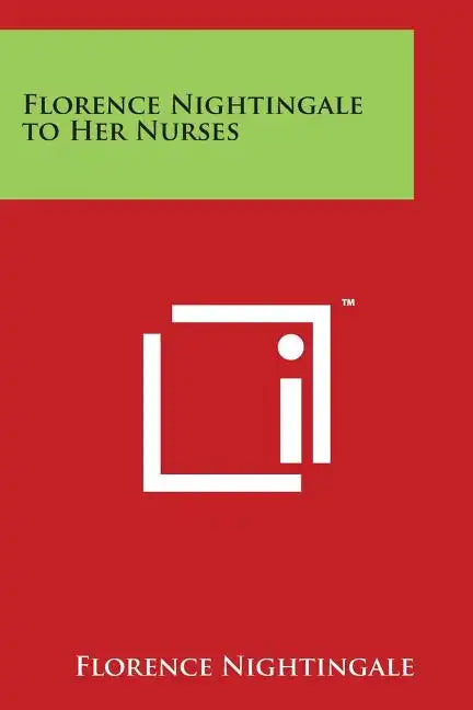 Florence Nightingale to Her Nurses - Paperback