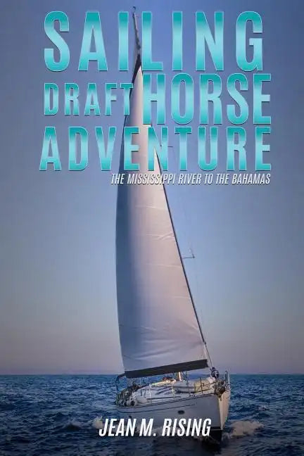 Sailing Draft Horse Adventure - Paperback