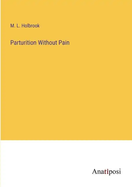 Parturition Without Pain - Paperback