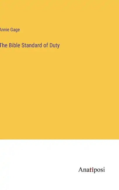 The Bible Standard of Duty - Hardcover