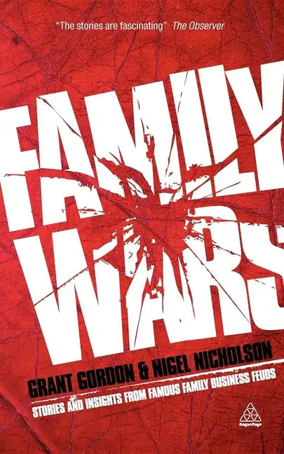Family Wars: Stories and Insights from Famous Family Business Feuds - Paperback
