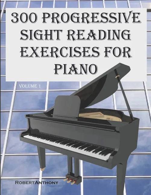300 Progressive Sight Reading Exercises for Piano - Paperback
