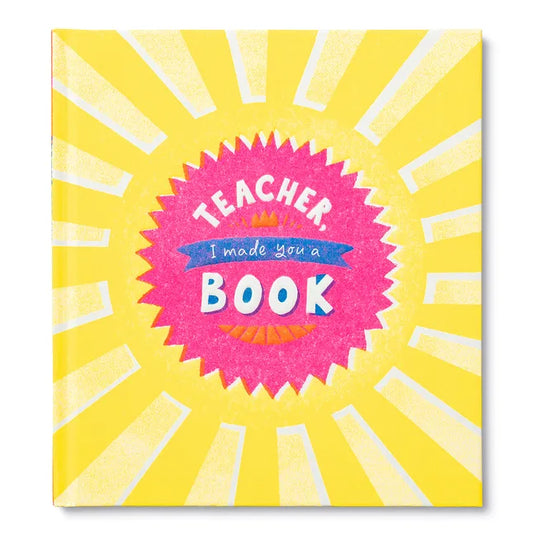 Teacher, I Made a Book for You - Hardcover