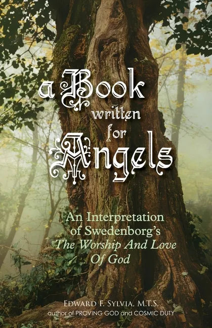 A Book Written For Angels: An interpretation of Swedenborg's 