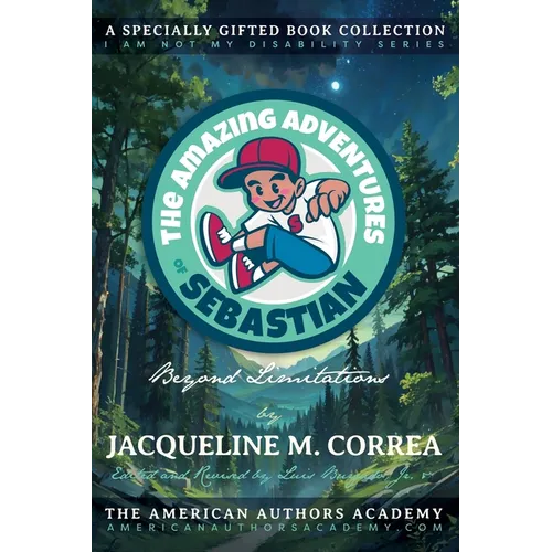 The Amazing Adventures of Sebastian: Beyond Limitations - Paperback