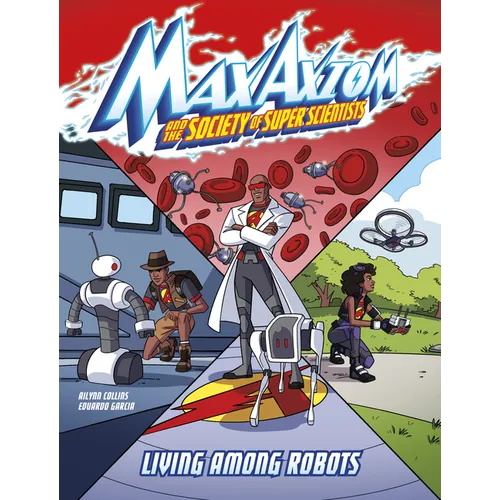 Living Among Robots: A Max Axiom Super Scientist Adventure - Paperback