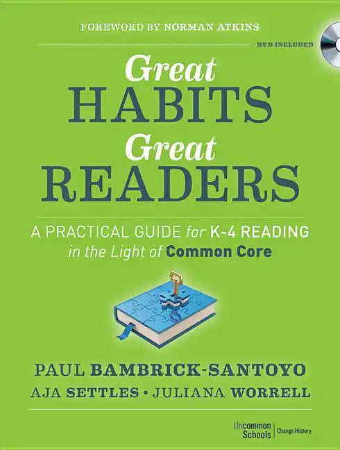 Great Habits, Great Readers: A Practical Guide for K - 4 Reading in the Light of Common Core - Paperback