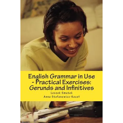 English Grammar in Use - Practical Exercises: Gerunds and Infinitives - Paperback