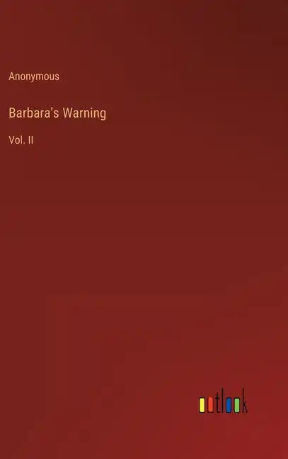Barbara's Warning: Vol. II - Hardcover