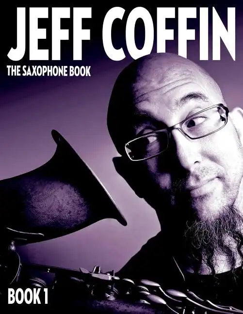 The Saxophone Book: Book 1 - Paperback
