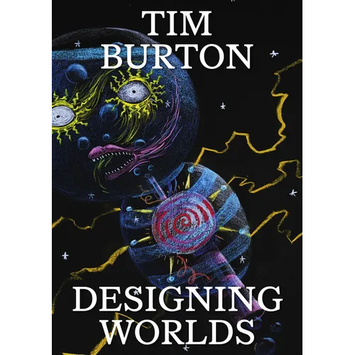 Tim Burton: Designing Worlds - Paperback