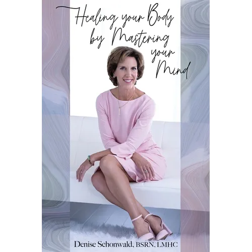 Healing your Body by Mastering your Mind - Paperback