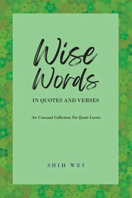 Wise Words In Quotes And Verses - Paperback