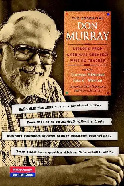 The Essential Don Murray: Lessons from America's Greatest Writing Teacher - Paperback