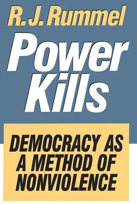 Power Kills: Democracy as a Method of Nonviolence - Paperback