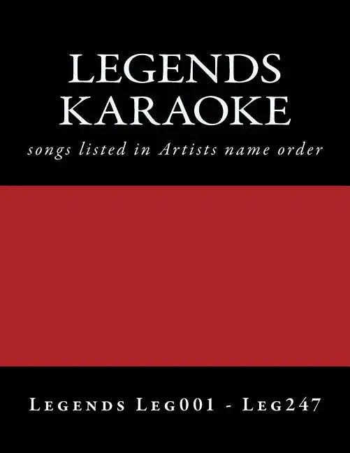 LEGENDS Karaoke listings: legends discs LEG001 - LEG247 - Paperback