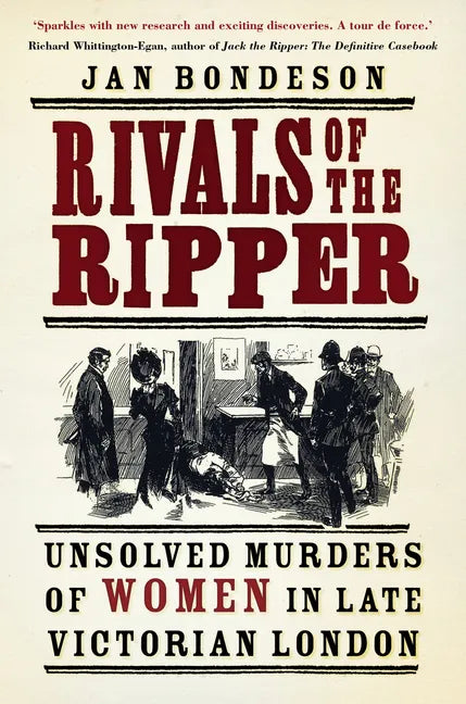 Rivals of the Ripper: Unsolved Murders of Women in Late Victorian London - Paperback