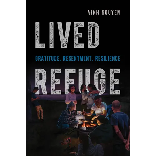 Lived Refuge: Gratitude, Resentment, Resilience Volume 5 - Paperback