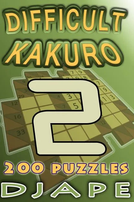 Difficult Kakuro: 200 puzzles - Paperback