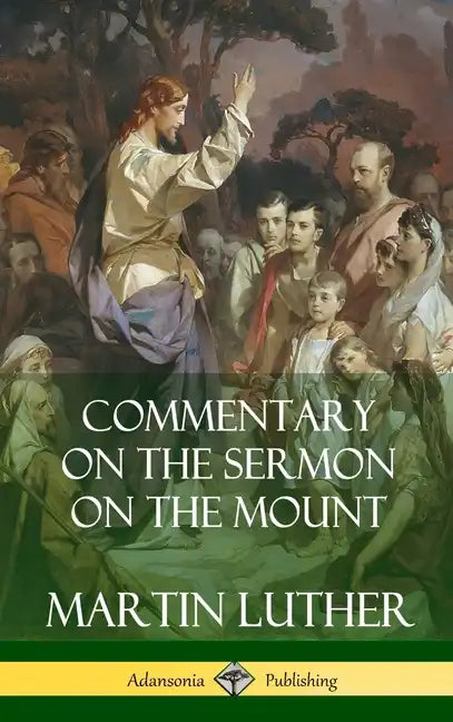 Commentary on the Sermon on the Mount (Hardcover) - Hardcover