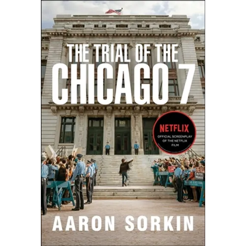 The Trial of the Chicago 7: The Screenplay - Paperback