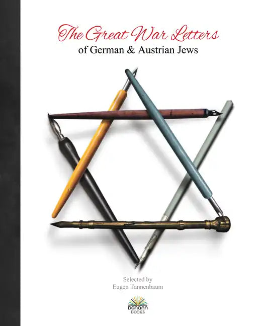The Great War Letters of German and Austrian Jews - Hardcover