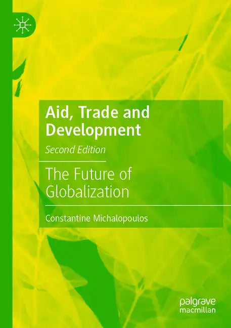 Aid, Trade and Development: The Future of Globalization - Paperback