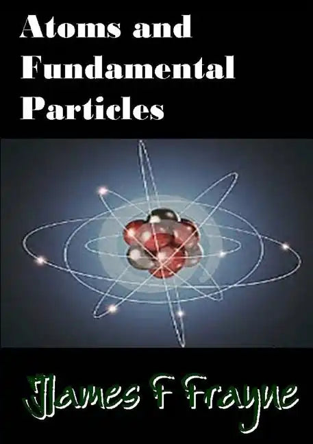 Atoms and Fundamental Particles - Paperback