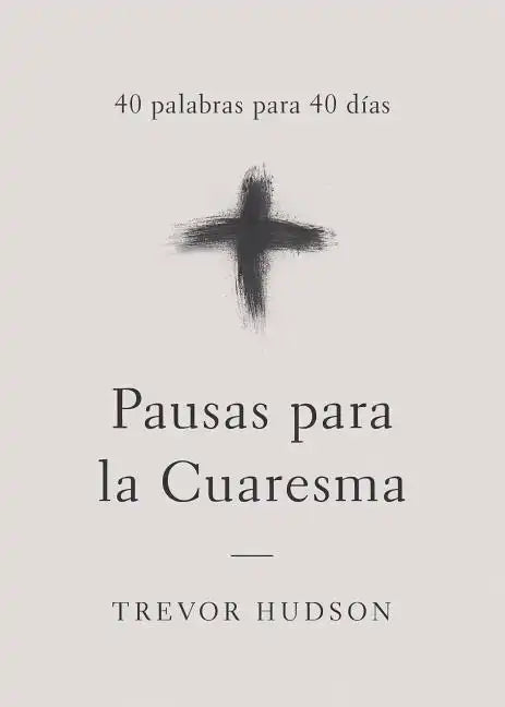 Pausas para la Cuaresma: 40 palabras para 40 días - Paperback