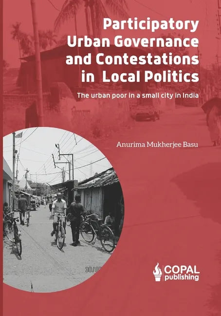 Participatory Governance and Contestations in Local Politics - Paperback