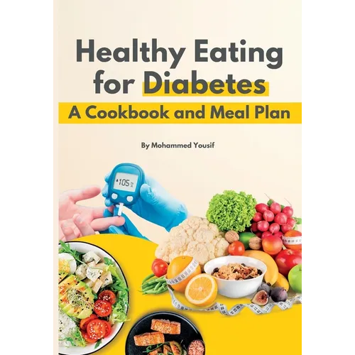 Healthy eating for diabetes: a cookbook and meal plan - Paperback