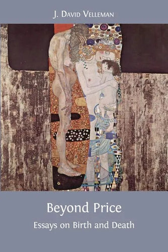 Beyond Price: Essays on Birth and Death - Paperback